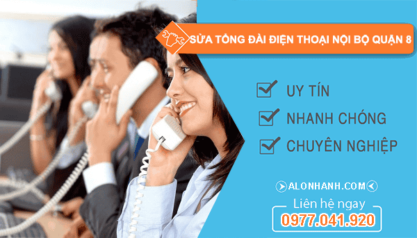 dịch vụ sửa tổng đài điện thoại nội bộ quận 8