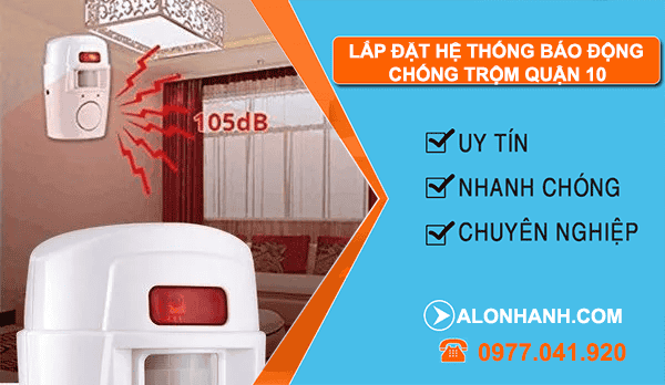 lắp đặt hệ thống báo động chống trộm quận 10