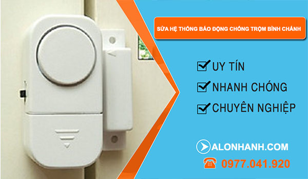 Sửa hệ thống báo động chống trộm Bình Chánh