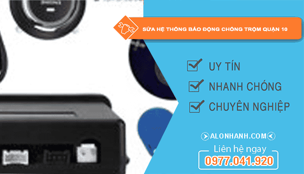 Sửa hệ thống báo động chống trộm quận 10