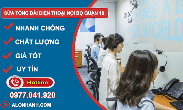 sửa tổng đài điện thoại nội bộ quận 10