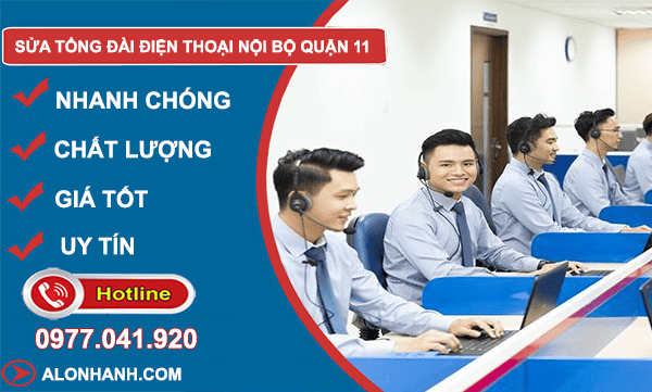 Sửa tổng đài điện thoại nội bộ Quận 11
