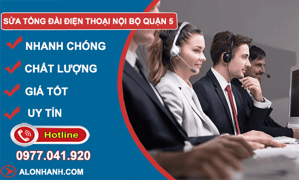 sửa tổng đài điện thoại nội bộ quận 5