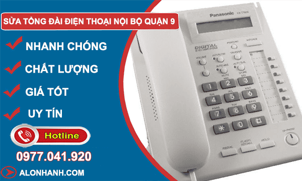 sửa tổng đài điện thoại nội bộ quận 9