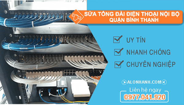 dịch vụ Sửa tổng đài điện thoại nội bộ Quận binh thạnh