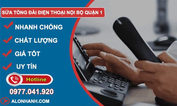 thi công sửa tổng đài điện thoại nội bộ quận 1