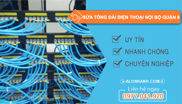 thi công sửa tổng đài điện thoại nội bộ quận 8