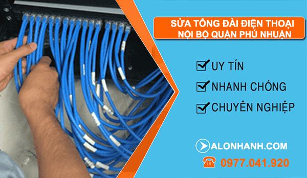 thi công Sửa tổng đài điện thoại nội bộ Quận phú nhuận
