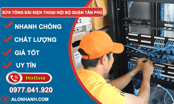 thi công Sửa tổng đài điện thoại nội bộ Quận tân phú