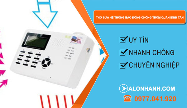 Thợ sửa hệ thống báo động chống trộm quận Bình Tân