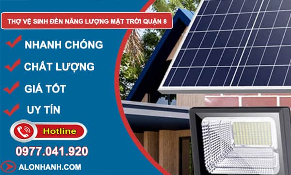 thợ vệ sinh đèn năng lượng mặt trời quận 8