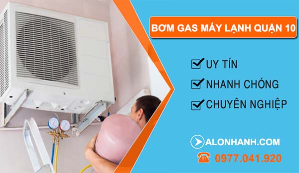 bơm gas máy lạnh quận 10