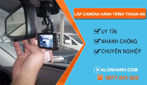 dịch vụ lắp camera hành trình thuận an
