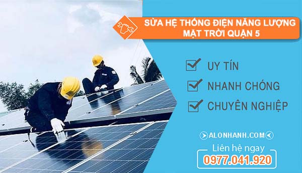 dịch vụ sửa hệ thống điện năng lượng mặt trời quận 5