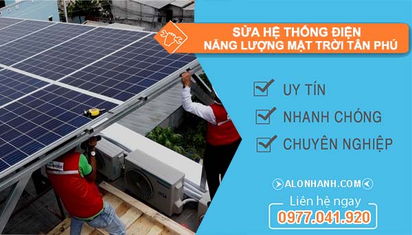 dịch vụ sửa hệ thống điện năng lượng mặt trời tân phú