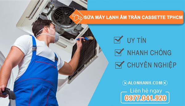 dịch vụ sửa máy lạnh âm trần cassette tphcm