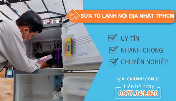 dịch vụ sửa tủ lạnh nội địa nhật tphcm