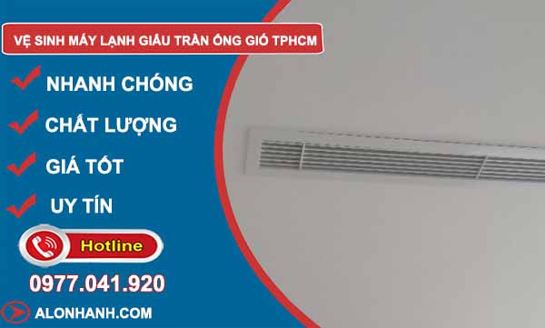 Dịch vụ vệ sinh máy lạnh giấu trần ống gió tphcm