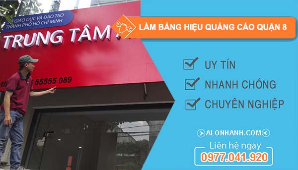 dịch vụ làm bảng hiệu quảng cáo quận 8