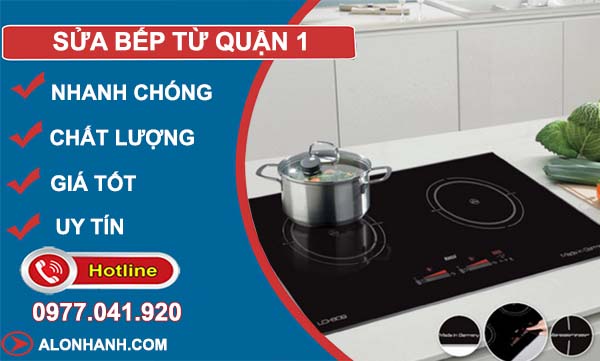 sửa bếp từ quận 1