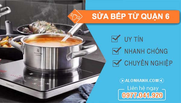 sửa bếp từ quận 6