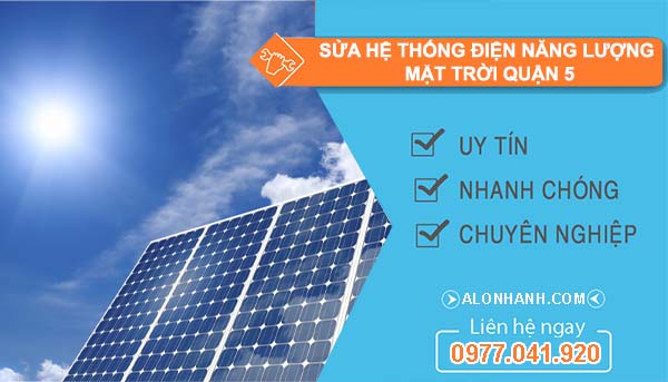 sửa hệ thống điện năng lượng mặt trời quận 5