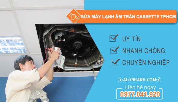 sửa máy lạnh âm trần cassette tphcm