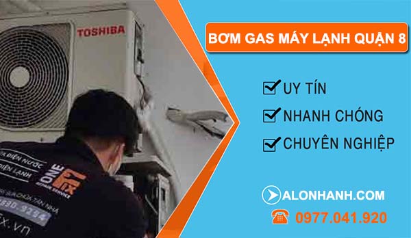 thi công bơm gas máy lạnh quận 8