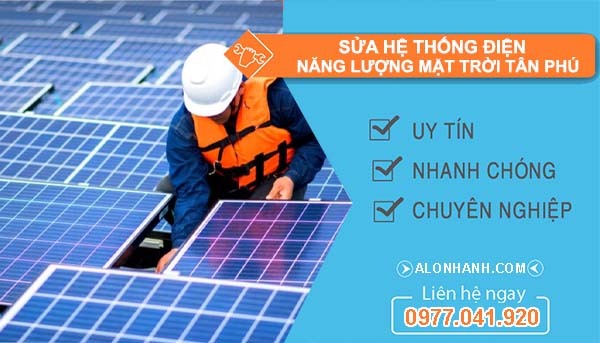 thi công sửa hệ thống điện năng lượng mặt trời tân phú