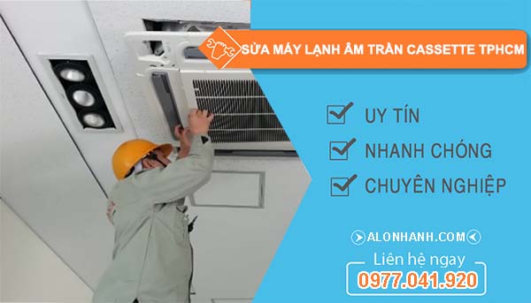 thi công sửa máy lạnh âm trần cassette tphcm