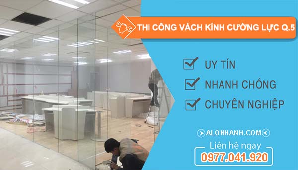 thi công vách kính cường lực quận 5