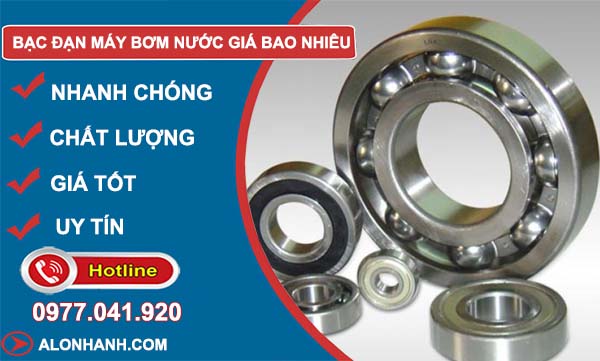 bạc đạn máy bơm nước giá bao nhiêu
