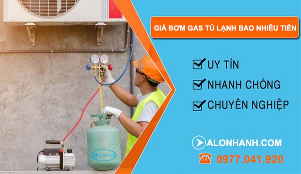 bảng báo giá bơm gas tủ lạnh bao nhiêu tiền