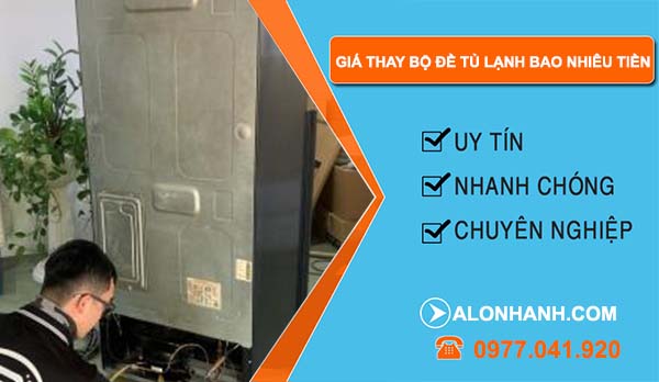 bảng báo giá thay bộ đề tủ lạnh bao nhiêu tiền
