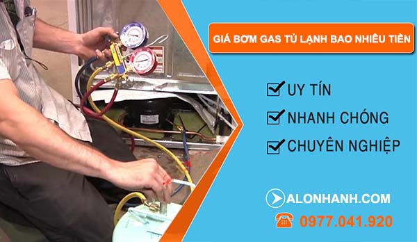 báo giá bơm gas tủ lạnh bao nhiêu tiền