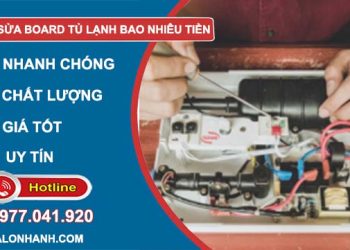 báo giá sửa board tủ lạnh bao nhiêu tiền
