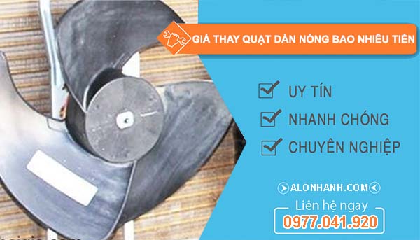 báo giá thay quạt dàn nóng bao nhiêu tiền