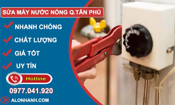 dịch vụ sửa máy nước nóng quận tân phú