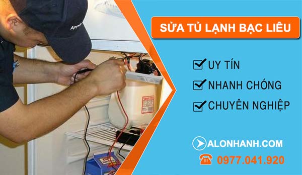 dịch vụ sửa tủ lạnh bạc liêu