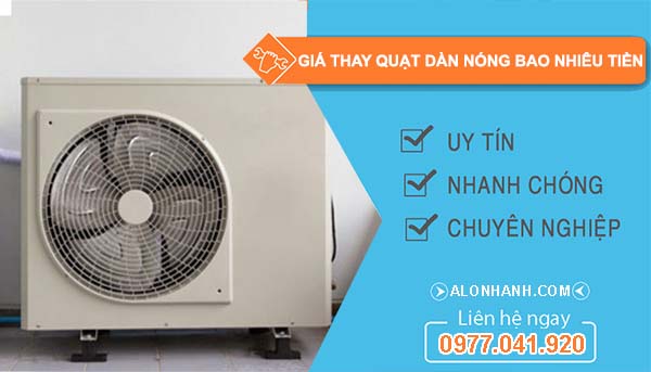 giá thay quạt dàn nóng bao nhiêu tiền