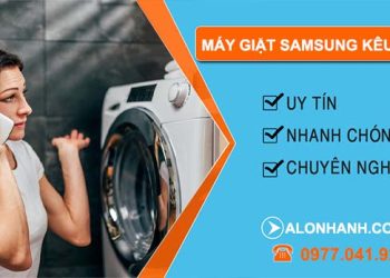 lý do máy giặt samsung bị kêu to