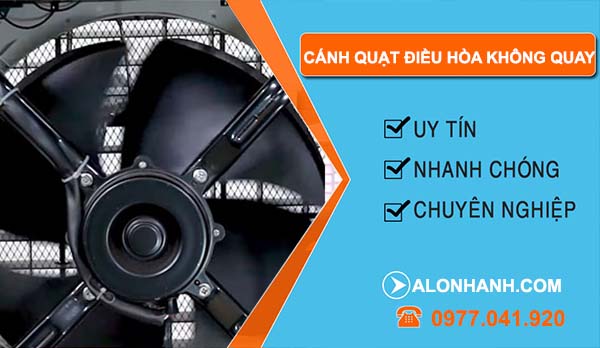nguyên nhân cánh quạt điều hòa không quay
