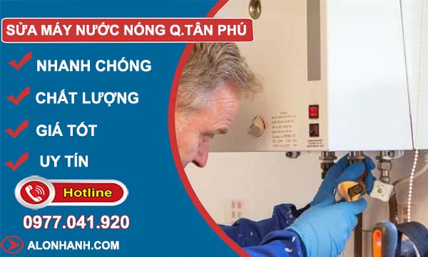 sửa máy nước nóng quận tân phú
