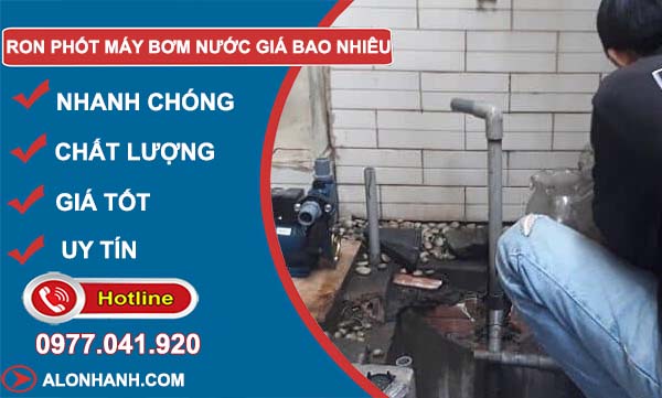 thay ron phốt máy bơm nước giá bao nhiêu