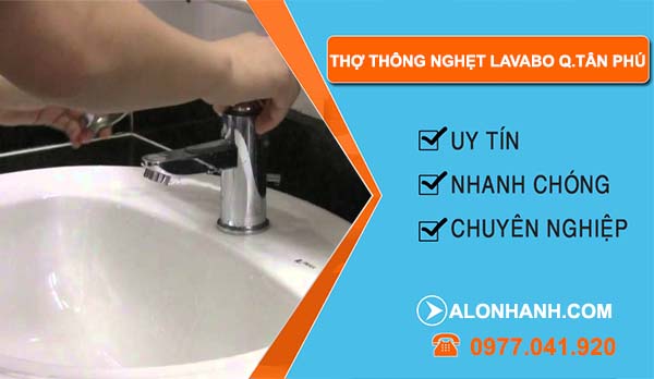 thi công thợ thông nghẹt lavabo quận tân phú