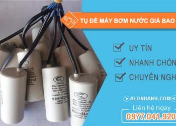 tụ đề máy bơm nước giá bao nhiêu