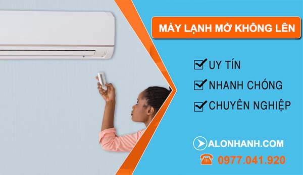 vì sao máy lạnh mở không lên
