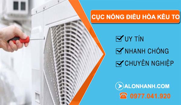 xử lý cục nóng điều hòa kêu to