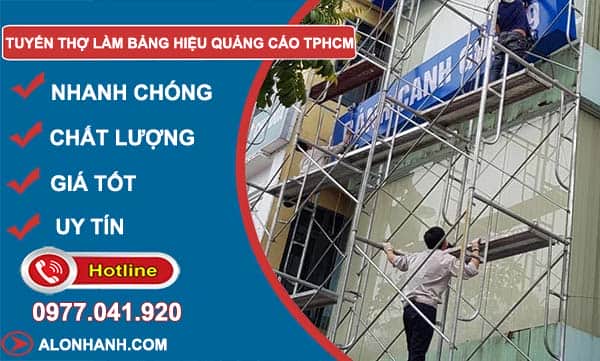 an tâm tuyển thợ làm bảng hiệu quảng cáo tphcm