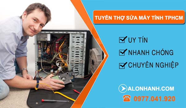 an tâm tuyển thợ sửa máy tính tphcm